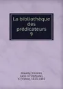 La bibliotheque des predicateurs. Tome 9. Mysteres. Partie 2 - Vincent Houdry