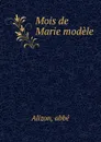 Mois de Marie modele - abbé Alizon