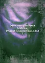 Deuxieme session a Malines 29 aout-3 septembre 1864. Tome 2 - Assemblée générale des Catholiques en Belgique