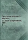 Assemblee Generale des Catholiques En Belgique. Volume 1 - Assemblée générale des Catholiques en Belgique