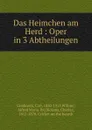 Das Heimchen am Herd - Carl Goldmark, A. M. Willner