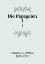 Die Papageien. Band 1 - Otto Finsch