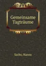 Gemeinsame Tagtraume - Hanns Sachs