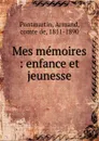 Mes memoires - Armand Pontmartin