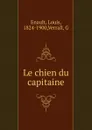 Le chien du capitaine - Louis Enault, M. de G. Verrall