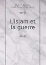 L.islam et la guerre - Lucien Hubert