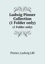 Ludwig Pinner Collection - Ludwig LBI Pinner