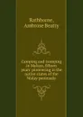 Camping and tramping in Malaya, fifteen years. pioneering in the native states of the Malay peninsula - Ambrose Beatty Rathborne