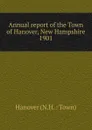 Annual report - The Town of Hanover New Hampshire