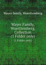 Mayer Family, Wuerttemberg, Collection - Mayer Family