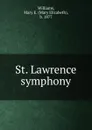 St. Lawrence symphony - Mary Elizabeth Williams