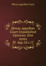 Illinois Appellate Court Unpublished Opinions - Illinois Appellate Court