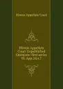 Illinois Appellate Court Unpublished Opinions - Illinois Appellate Court