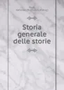 Storia generale delle storie - Gabriele Rosa