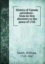 History of Canada microform - William Smith