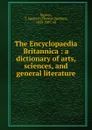 The Encyclopaedia Britannica - Thomas Spencer Baynes