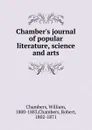 Chamber.s journal of popular literature, science and arts - William Chambers