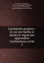 L.architetto prattico. Book 2 - Giovanni Biagio Amico