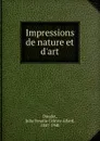 Impressions de nature et d.art - Julia Rosalie Céleste Allard Daudet