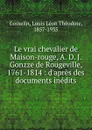 Le vrai chevalier de Maison-rouge - G.Lenotre