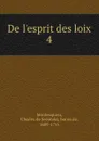 De l.esprit des loix. Tome 4 - Baron de Montesquieu