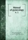 Manual of gynecology - David Berry Hart