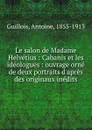 Le salon de Madame Helvetius - Antoine Guillois