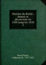 Histoire du Bresil. Tome 2 - Alphonse de Beauchamp