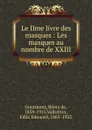 Le IIme livre des masques - Remy de Gourmont