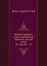 Illinois Appellate Court Unpublished Opinions - Illinois Appellate Court