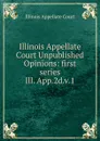 Illinois Appellate Court Unpublished Opinions - Illinois Appellate Court