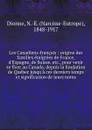 Les Canadiens-francais - Narcisse-Eutrope Dionne