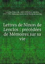 Lettres de Ninon de Lenclos - Ninon de Lenclos