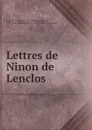 Lettres - Ninon de Lenclos