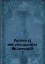 Poesies et oeuvres morales de Leopardi. Tome 3 - F. A. Aulard