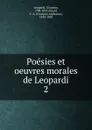 Poesies et oeuvres morales. Tome 2 - Giacomo Leopardi, F. A. Aulard