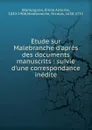 Etude sur Malebranche d.apres des documents manuscrits - Émile Antoine Blampignon