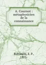 A. Cournot - E.P. Bottinelli