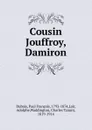 Cousin Jouffroy, Damiron - Paul François Dubois