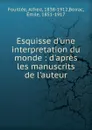 Esquisse d.une interpretation du monde - Fouillée Alfred