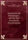 Aventures de Telemaque - François de Salignac de La Mothe-Fénelon