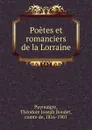 Poetes et romanciers de la Lorraine - Théodore Joseph Boudet Puymaigre