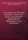 Hans von Bulow. Band 1. Aus Hans von Bulows Lehrzeit - Heinrich Reimann