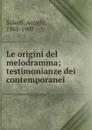 Le origini del melodramma - Angelo Solerti