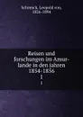 Reisen und forschungen im Amur-lande in den jahren 1854-1856 - Leopold von Schrenck