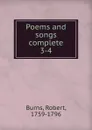 Poems and songs complete. Volume 3 - Robert Burns, James Thin