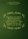 Disputatio pro religione Mohammedanorum adversus Christianos - Salih ibn al-Husayn Ja'fari