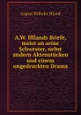 A. W. Ifflands Briefe meist an seine Schwester - Ludwig Geiger