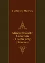 Marcus Horovitz Collection - Marcus Horovitz