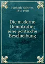 Die moderne Demokratie - Wilhelm Hasbach